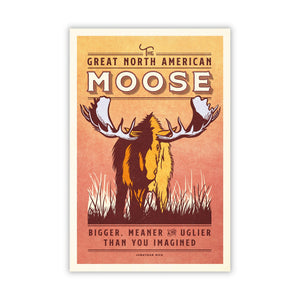 Unframed vintage moose art print featuring a bold North American bull moose illustration with rustic woodland colors and humorous typography.