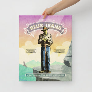 Product mockup of Vintage-style advertisement poster for Blue Jeans. The epic landscape in the background makes the dapper hiker look world-class. The earthy colors and elegant type treatment make it eye-catching and stylish. The headline says, “The Riveting Story of Blue Jeans.”