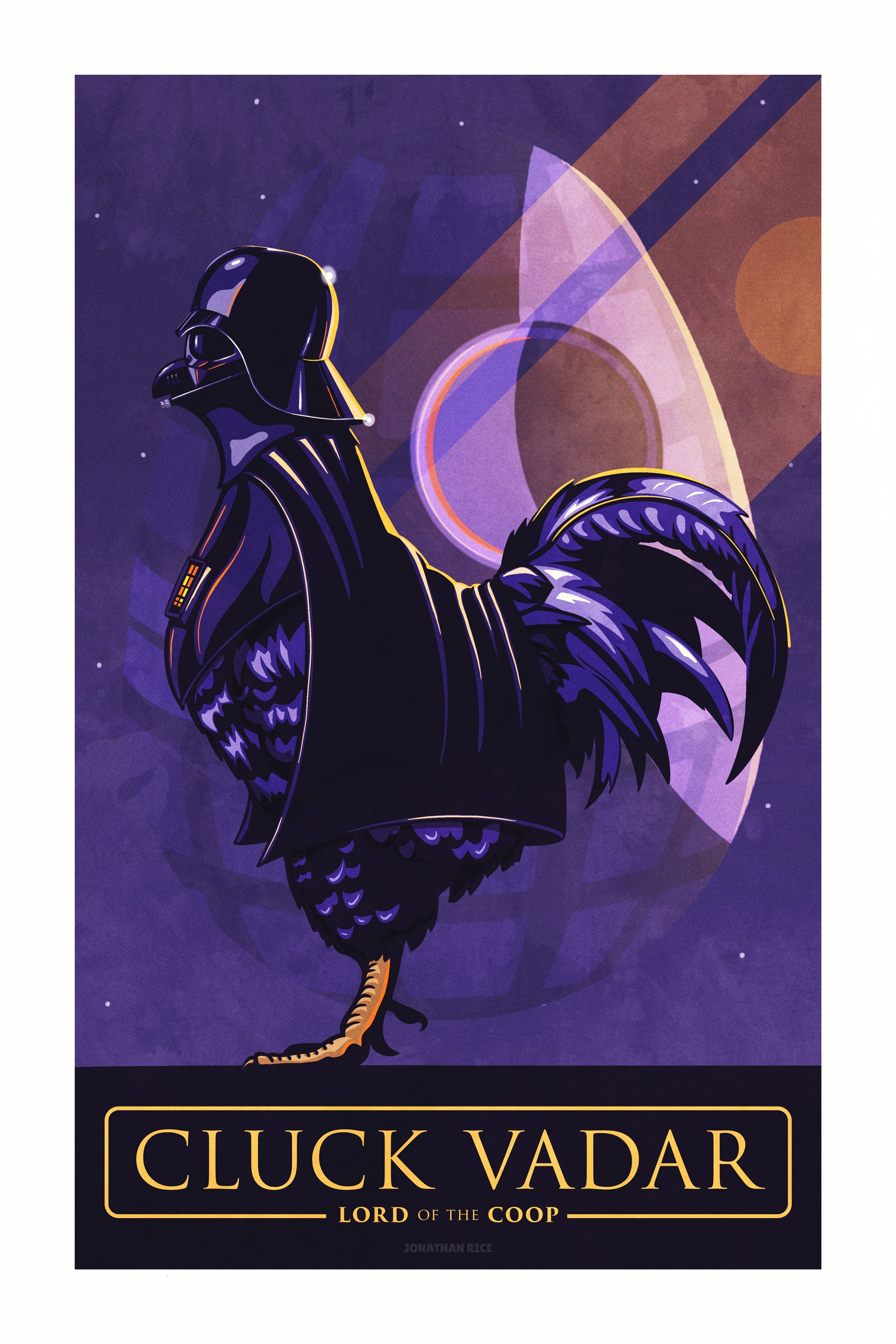 Sci-fi inspired art print of a Rooster in helmet and cape reminiscent of a certian space epic. It has rich, dark colors, space background with a death egg and typography, with a headline that says “Cluck Vadar”.  At the bottom the type says “Lord of the coop.”