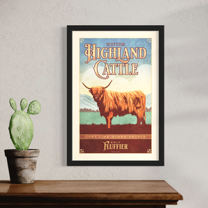 Retro style giclée art print of a Scottish Highland Cow standing in a field with the highlands in the background. It has muted and dusty colors, textures, and ornate typography, with a headline that says “Scottish Highland Cattle”.  At the bottom the type says “Just like other cattle, only fluffier.”