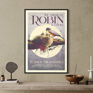 Retro styled humorous American Robin and Chicks art print inspired by 1950s bird posters.. It features a Robin feeding its’ chicks in a nest with the words “The American Robin & Chicks” above and the words “Turdus Migratorius. Avoiding  cats, hawks and snakes just to feed those hungry mouths” below the main image. Rich, muted colors and gritty texture with elegant typography.