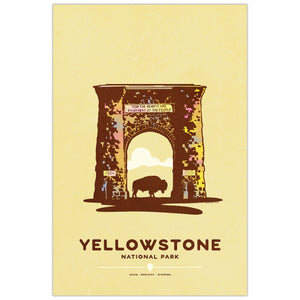 A minimalist Yellowstone National Park travel poster featuring Roosevelt Arch illustration with a bison silhouette and the text 'YELLOWSTONE NATIONAL PARK' on a pale yellow background.