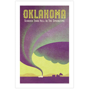 Vintage-inspired Oklahoma tornado poster featuring a massive funnel cloud sweeping across the plains toward a rural farmhouse with the words “Oklahoma – Scarier Than Hell in the Springtime.”