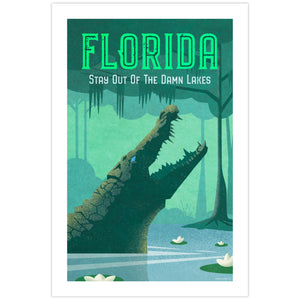 Florida alligator poster featuring a large alligator rising from a swamp with “Stay Out of the Damn Lakes” typography