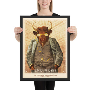 Like the portraits of the tycoons and captains of industry of the Gilded age, this print portrays the American Bison as a Baron of the Great Plains. The dusty colors, textures, and ornate typography, with a headline that says “The Bison Boron.  At the bottom the type says “Making chicks everywhere swoon with excitement.”
