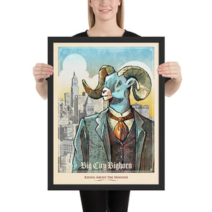 Like the portraits of the tycoons and captains of industry of the Gilded age, this print portrays the Bighorn as a Big City Highrise mogul. The dusty colors, textures, and ornate typography create a stunning poster, with a headline that says “Big City Bighorn”.  At the bottom the type says “Rising Above the Minions.”