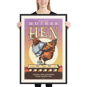 Retro style giclée art print of a Mother Hen resplendent in her lovely blouse, holding her purse and standing on a carton of one dozed eggs. It has dusty colors, textures, and ornate typography, with a headline that says “The Hardworking Mother Hen”.  At the bottom the type says “Taking Care of Business Every Night & Day.”