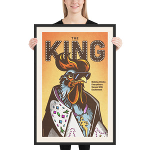 1970s style giclée art print of a Rooster dressed as the King of music, resplendent sylized comb that looks like hair. It has bright colors, textures, and powerful typography, with a headline that says “The King”.  At the bottom the type says “Making chicks everywhere swoon with excitement.”