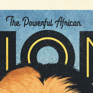 Detail of Vintage style humorous African Lion art print with bold typography and graphics inspired by old travel, and wildlife posters of the 1930s 40s and 50s. Print shows a Lion on the African grasslands with mountains in the background. 
