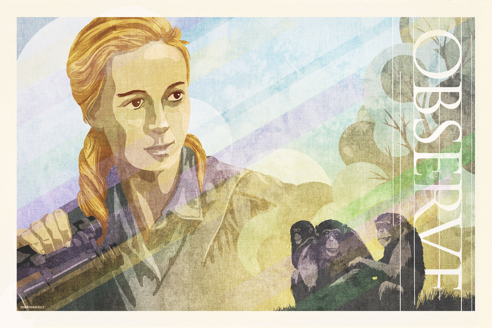 Stunning portrait of Jane Goodall with a family of chimpanzees and the word “OBSERVE”. The poster shows Goodall, with binoculars, overlooking a family of chimps with jungle and sun rays in the background.
