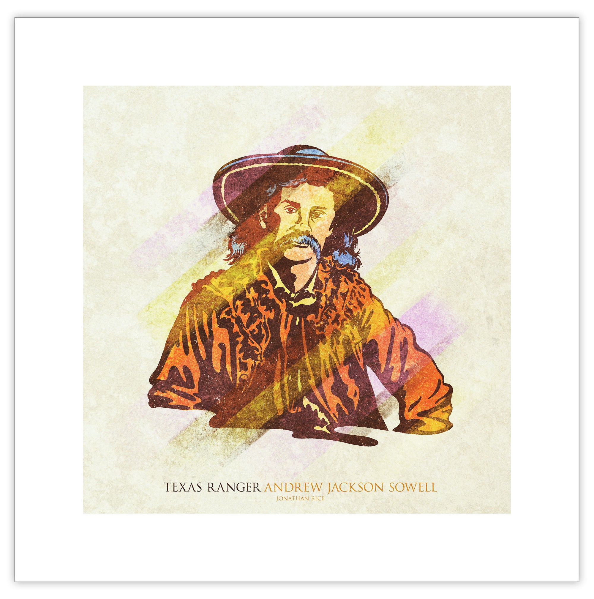 Retro styled art print of 1800’s Texas Ranger Andrew Jackson Sowell. Bold graphic lines are complemented by colorful streaks giving the piece a sense of movement. The print has the words “Texas Ranger Andrew Jackson Sowell” on it.